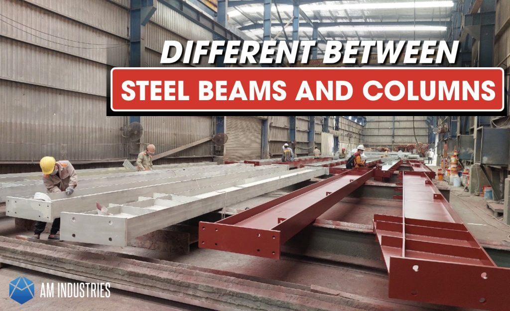 different between steel beam and columns